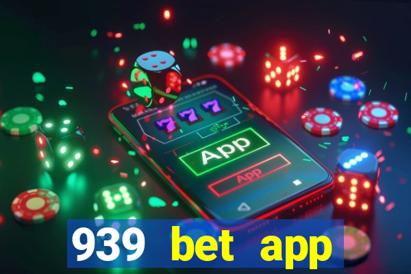 939 bet app download apk